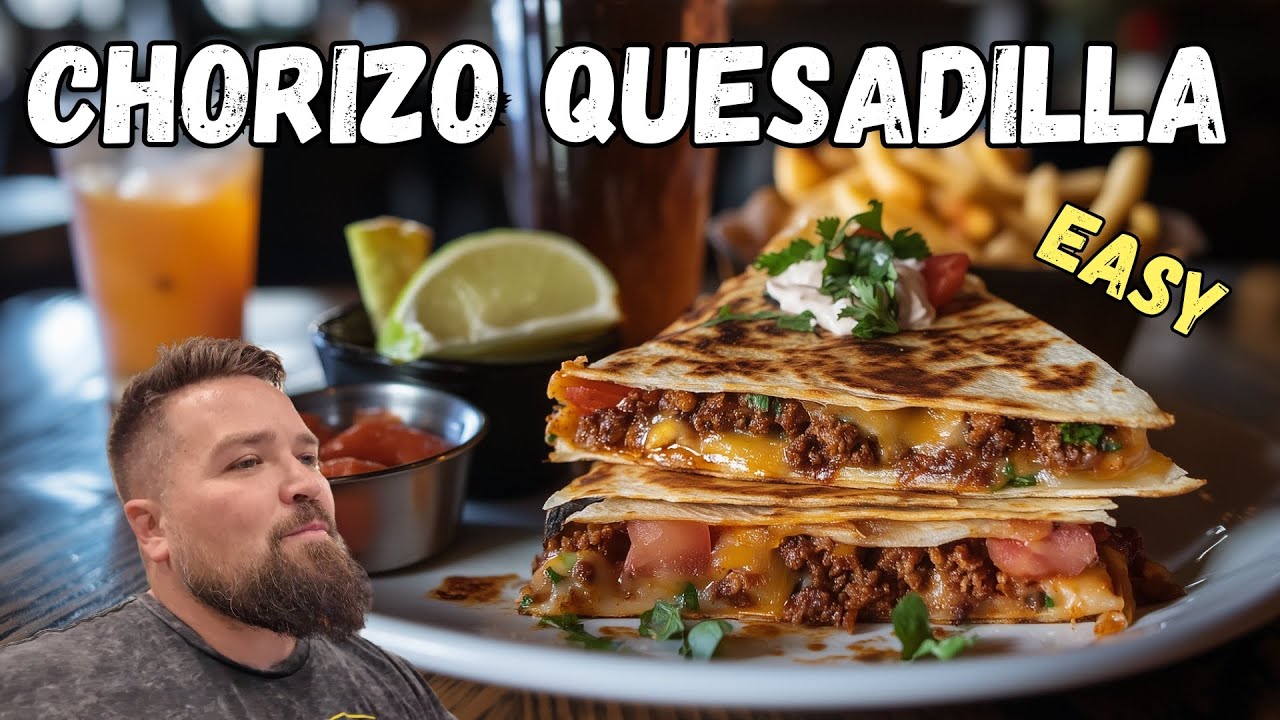 The Ultimate Homemade Chorizo Quesadilla: A Flavor-Packed Masterclass