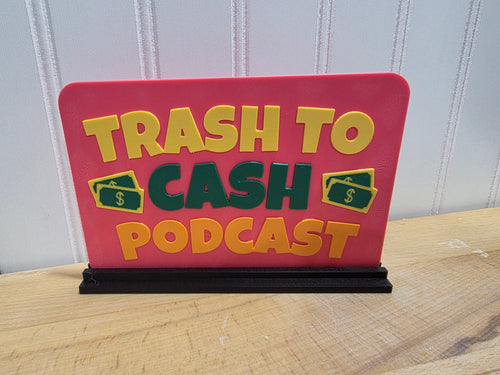 Pink trash to cash podcast sign